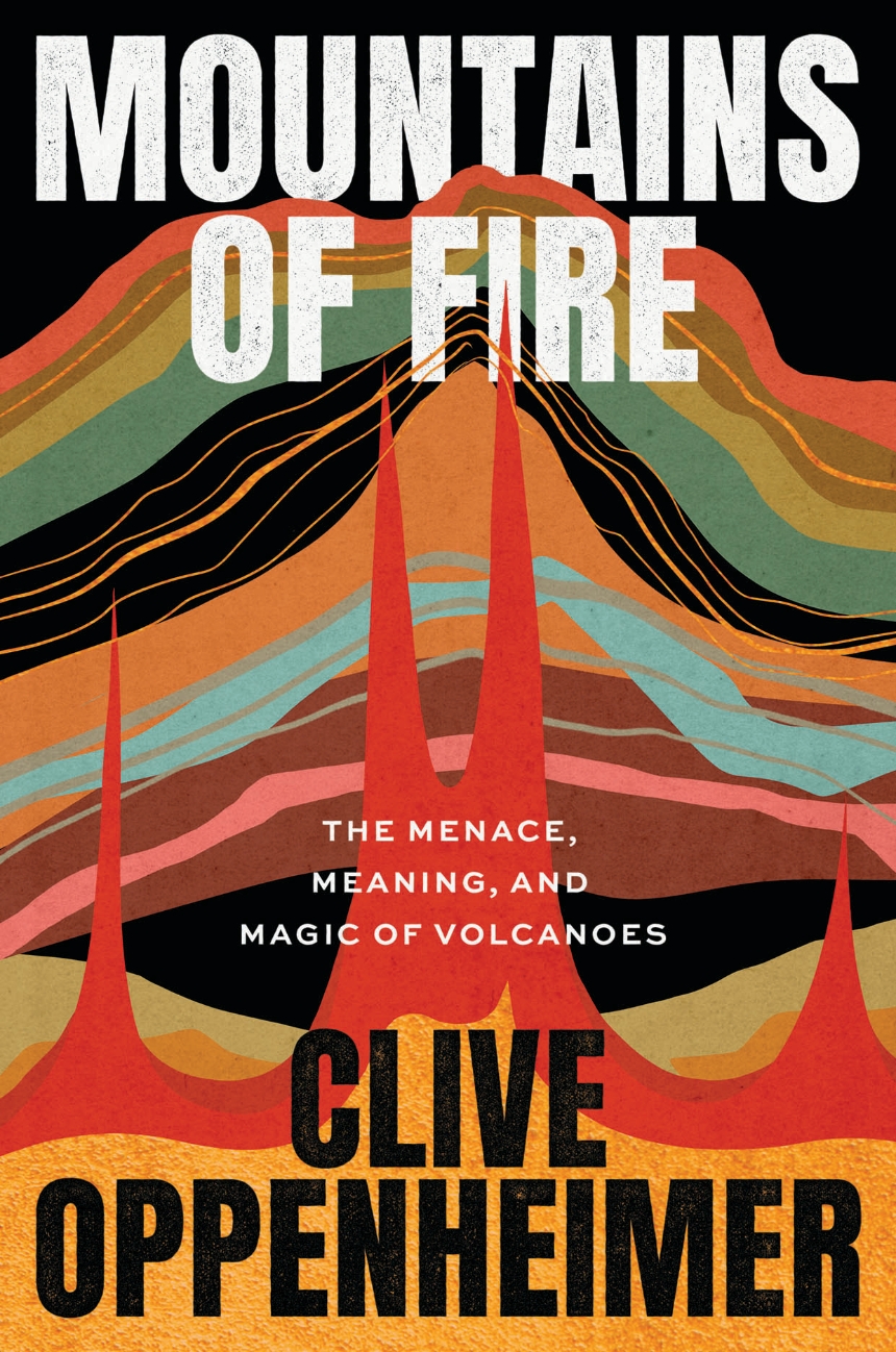 Read an Excerpt from “Mountains of Fire” by Clive Oppenheimer